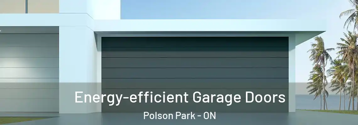 Energy-efficient Garage Doors Polson Park - ON