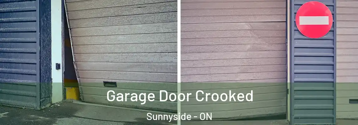 Garage Door Crooked Sunnyside - ON