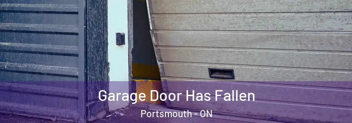 Garage Door Has Fallen Portsmouth - ON
