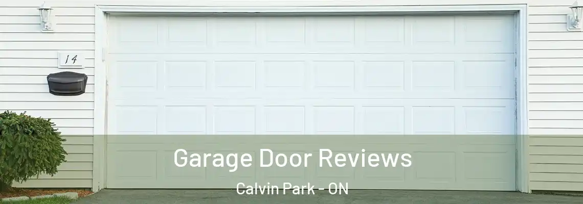 Garage Door Reviews Calvin Park - ON