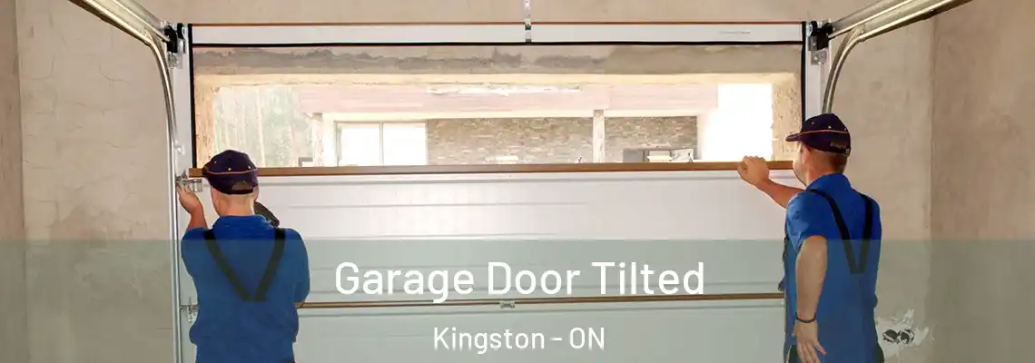 Garage Door Tilted Kingston - ON