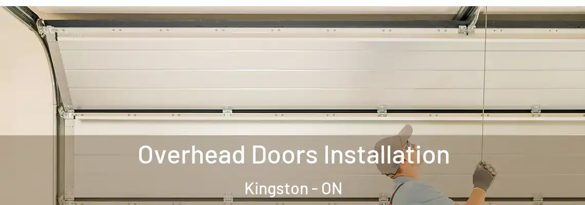 Overhead Doors Installation Kingston - ON