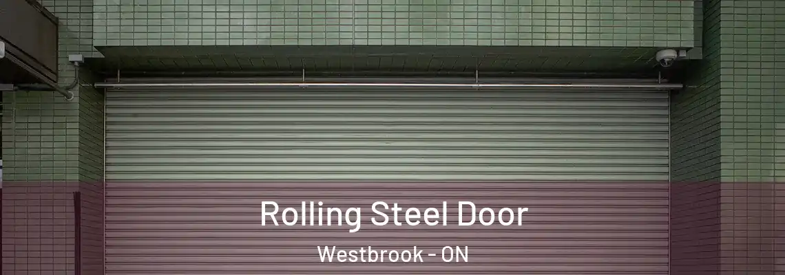Rolling Steel Door Westbrook - ON